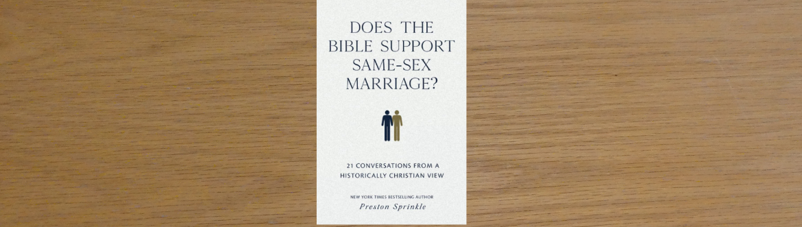 does the bible support same sex marriage by Preston sprinkle