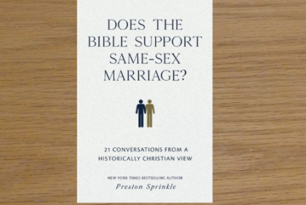 does the bible support same sex marriage by Preston sprinkle